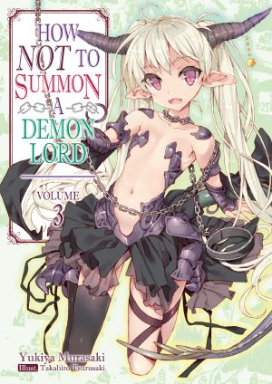 [Demon Lord (Light Novel) 03] • How NOT to Summon a Demon Lord · Volume 3